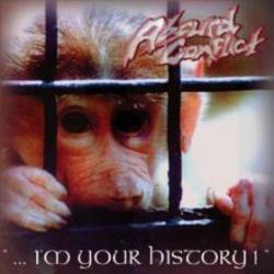 Absurd Conflict : ... I'm Your History !